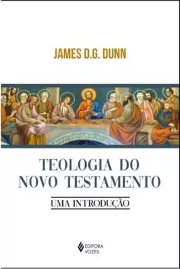Teologia do Novo Testamento: Uma Introdução