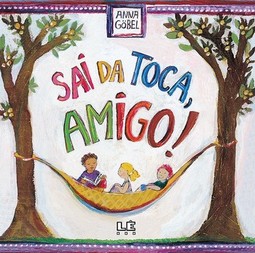 Sai da toca, amigo!
