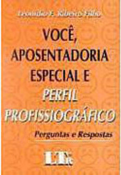 Você, Aposentadoria Especial e Perfil Profissiográfico: Perguntas...