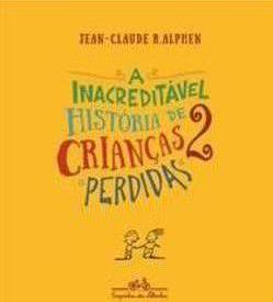 A INACREDITAVEL HISTORIA DE 2 CRIANÇAS PERDIDAS