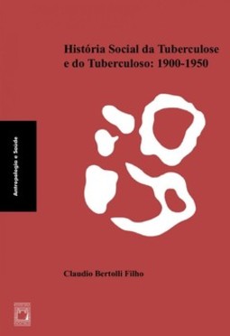 História social da tuberculose e do tuberculoso: 1900-1950