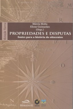 Propriedades e disputas: fontes para a história do oitocentos