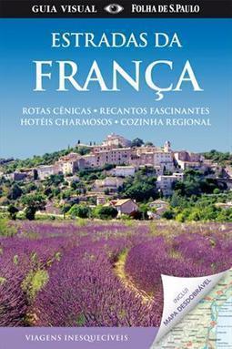 ESTRADAS DA FRANÇA: GUIA VISUAL