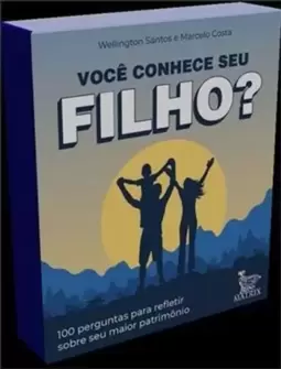 Você Conhece Seu Filho?: 100 Perguntas para Refletir sobre Seu Maior Patrimônio