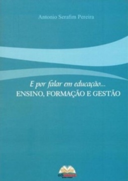 E por falar em educação... Educação, Formação e Gestão