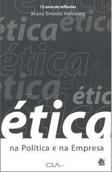 Ética na Política e na Empresa: 12 Anos de Reflexão