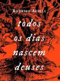 Todos os dias nascem deuses