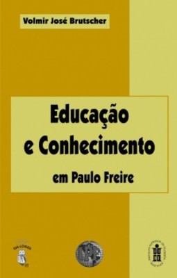 Educação e conhecimento em Paulo Freire