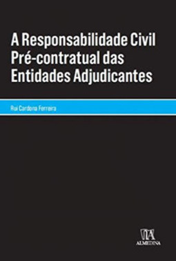 A responsabilidade civil pré-contratual das entidades adjudicantes