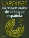 Larousse diccionario básico de la lengua española
