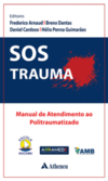 SOS trauma: manual de atendimento ao politraumatizado