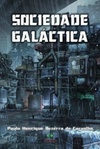 Sociedade Galáctica #Volume Um