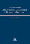 Estudos sobre arbitragem comercial e direito marítimo