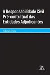 A responsabilidade civil pré-contratual das entidades adjudicantes
