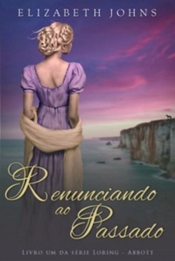 Renunciando ao Passado (Série Loring-Abbott #1)