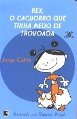 Ciência Divertida - Rex, O Cachorro Que Tinha Medo De Trovoada - Jorge Luiz Calife