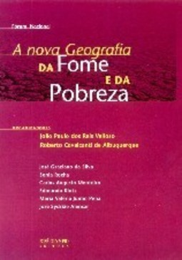 A Nova Geografia da Fome e da Pobreza