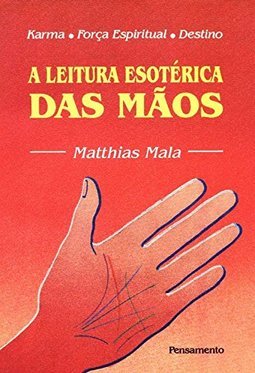 A Leitura Esotérica das Mãos