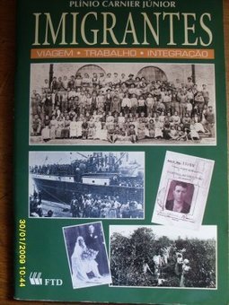 Imigrantes : Viagem, Trabalho, Integração