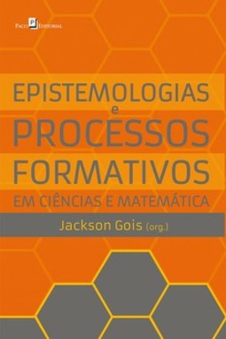 Epistemologias e processos formativos em ciências e matemática