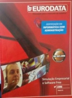 Simulação Empresarial e Software Free (Certificação em Informática com Administração #4)