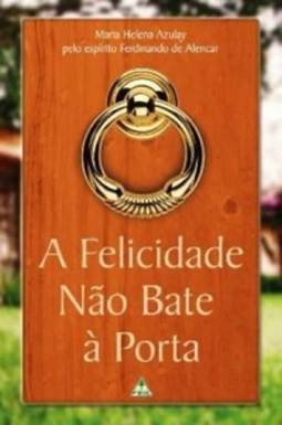 A Felicidade Não Bate à Porta