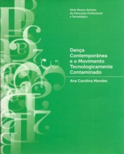 Dança Contemporânea e o Movimento Tecnologicamente Contaminado