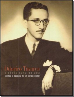 Odorico Tavares - A minha casa baiana