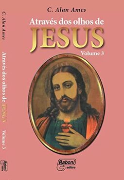 Atraves Dos Olhos De Jesus - V.3