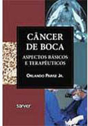 Câncer de Boca: Aspectos  Básicos e Terapêuticos