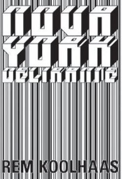 Nova York Delirante: Um Manifesto Retroativo Para Manhattan