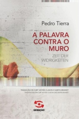A Palavra Contra o Muro. Zeit Der Widrigkeiten
