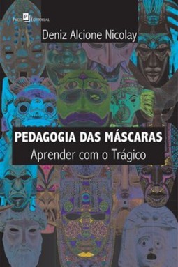 Pedagogia das máscaras: aprender com o trágico
