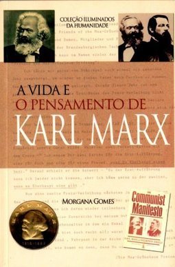 A Vida e o Pensamento de Karl Marx