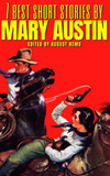 7 best short stories by mary hunter austin