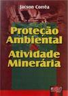 Proteção Ambiental & Atividade Minerária
