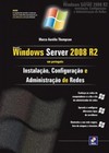 Windows Server 2008 R2: instalação, configuração e administração de redes