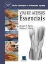 Vias de acessos essenciais: master techniques in orthopaedic surgery
