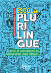 Escola plurilíngue: efeitos da intercompreensão na aprendizagem de língua portuguesa