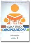 Escola Bíblica DISCIPULADORA