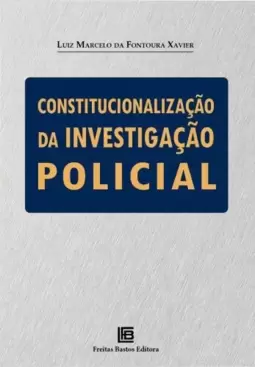 Constitucionalização da Investigação Policial