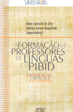 A formação de professores de línguas e o Pibid: experiências, crenças e identidades