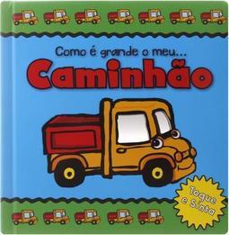 Como é Grande o Meu... Caminhão