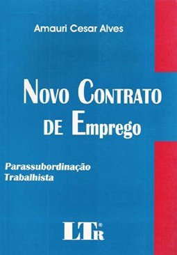 Novo Contrato de Emprego: Parassubordinação Trabalhista