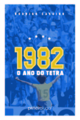 1982: o ano do Tetra