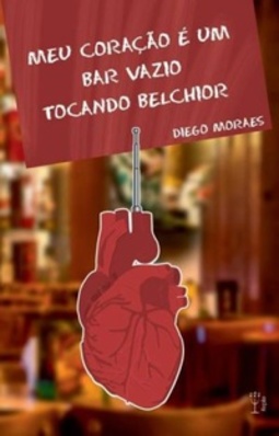 Meu coração é um bar vazio tocando Belchior
