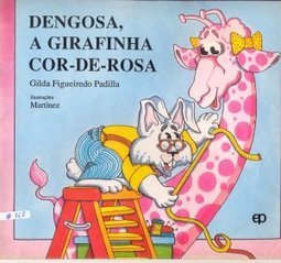 Dengosa, a girafinha cor-de-rosa