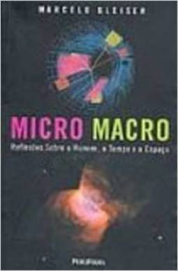 Micro Macro: Reflexões Sobre o Homem, o Tempo e o Espaço