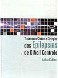 Tratamento Clínico e Cirúrgico das Epilepsias de Difícil Controle