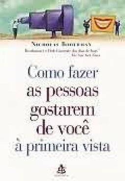 Como Fazer as Pessoas Gostarem de Você à Primeira Vista
